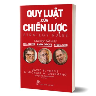 Quy Luật Của Chiến Lược - 5 Bài Học Bất Hủ Từ Bill Gates, Andy Grove Và Steve Jobs