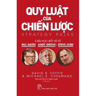 Quy Luật Của Chiến Lược - 5 Bài Học Bất Hủ Từ Bill Gates, Andy Grove Và Steve Jobs