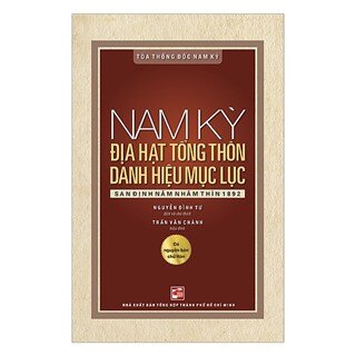 Nam Kỳ Địa Hạt Tổng Thôn Danh Hiệu Mục Lục - San Định Năm Nhâm Thìn 1892