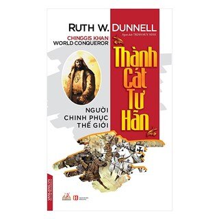 Thành Cát Tư Hãn Người Chinh Phục Thế Giới