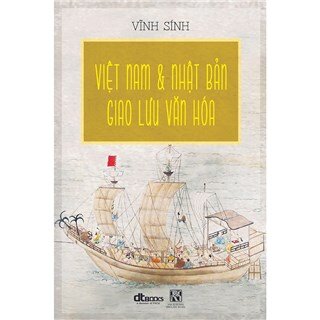 Việt Nam Và Nhật Bản Giao Lưu Văn Hóa (Bìa Mềm)