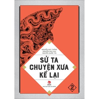 Sử Ta - Chuyện Xưa Kể Lại - Tập 2