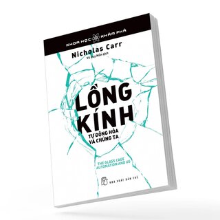 Khoa Học Khám Phá - Lồng Kính - Tự Động Hóa Và Chúng Ta
