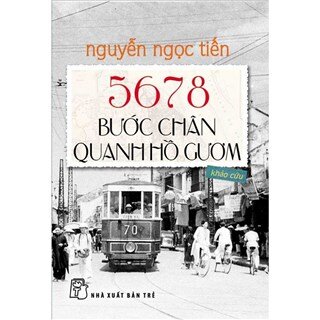 5678 Bước Chân Quanh Hồ Gươm