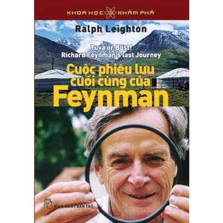 Khoa Học Khám Phá - Cuộc Phiêu Lưu Cuối Cùng Của Feynman