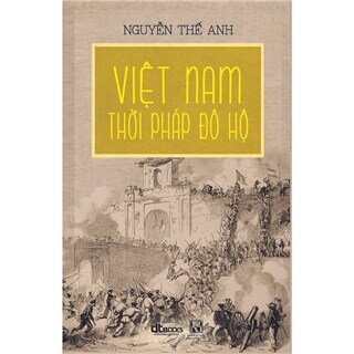 Việt Nam Thời Pháp Đô Hộ
