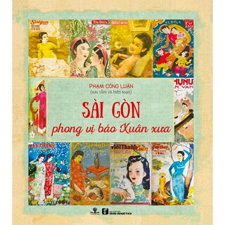 Sài Gòn Phong Vị Báo Xuân Xưa