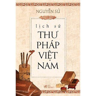 Lịch Sử Thư Pháp Việt Nam