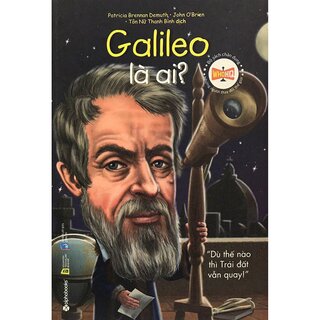 Bộ Sách Chân Dung Những Người Thay Đổi Thế Giới - Galileo Là Ai?