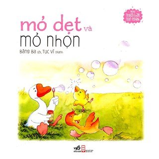 Những Người Bạn Ngộ Nghĩnh - Mỏ Dẹt Và Mỏ Nhọn (Tái Bản)