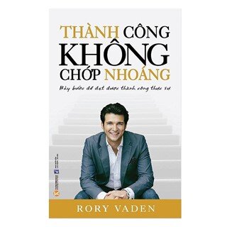 Thành Công Không Chớp Nhoáng (Tái Bản)