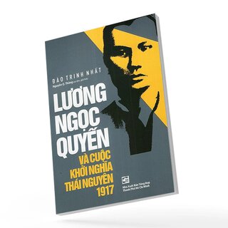 Lương Ngọc Quyến Và Cuộc Khởi Nghĩa Thái Nguyên 1917