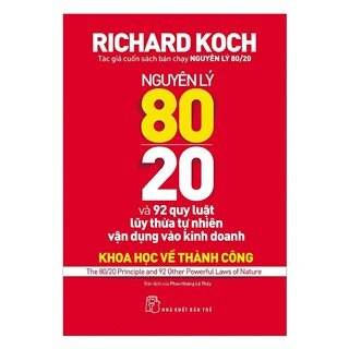 Nguyên Lý 80/20 Và 92 Quy Luật Lũy Thừa Tự Nhiên Vận Dụng Vào Kinh Doanh