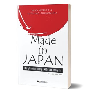 Made In Japan - Akio Morita & Sony - Đột Phá Chất Lượng - Kiến Tạo Tương Lai