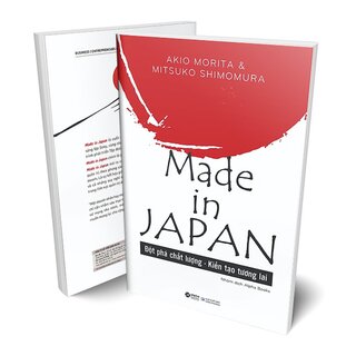 Made In Japan - Akio Morita & Sony - Đột Phá Chất Lượng - Kiến Tạo Tương Lai