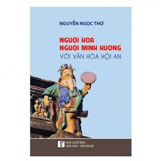 Người Hoa, Người Minh Hương Với Văn Hóa Hội An