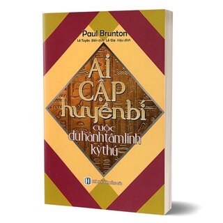 Ai Cập Huyền Bí - Cuộc Du Hành Tâm Linh Kỳ Thú