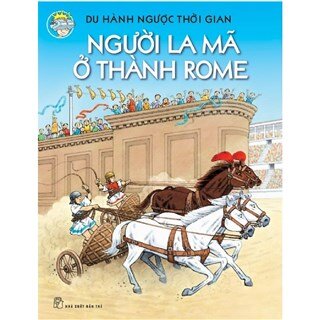 Du Hành Ngược Thời Gian - Người La Mã Ở Thành Rome