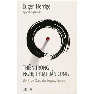 Thiền Trong Nghệ Thuật Bắn Cung