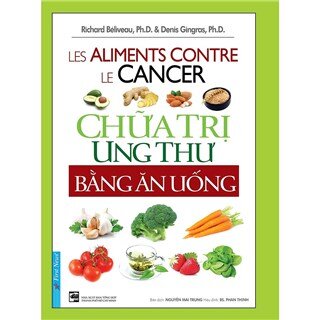 Chữa Trị Ung Thư Bằng Ăn Uống