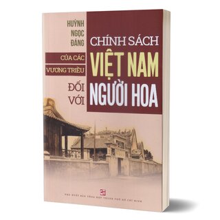 Chính Sách Của Các Vương Triều Việt Nam Đối Với Người Hoa