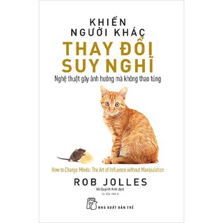 Khiến Người Khác Thay Đổi Suy Nghĩ