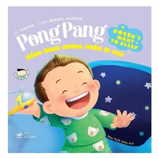 Picture Book - Pong Pang: Bống Bang Không Muốn Đi Ngủ