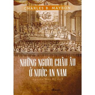 Những Người Châu Âu Ở Nước An Nam (Tái Bản)