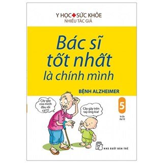 Bác Sĩ Tốt Nhất Là Chính Mình 5 - Bệnh Alzheimer