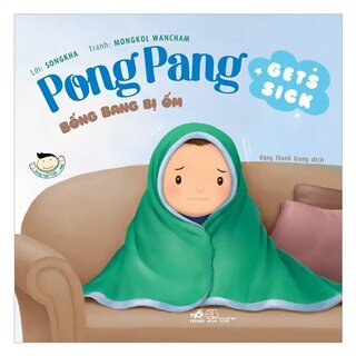 Picture Book - Pong Pang: Bống Bang Bị Ốm