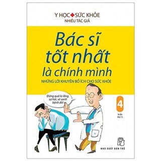 Bác Sĩ Tốt Nhất Là Chính Mình - Tập 4 (Tái Bản 2019)