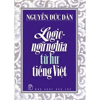 Logic - Ngữ Nghĩa Từ Hư Tiếng Việt