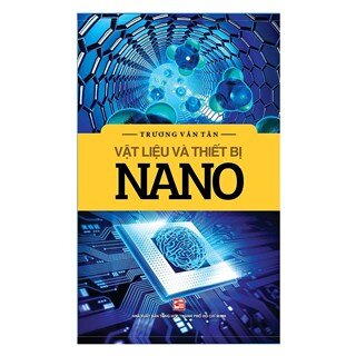 Vật Liệu Và Thiết Bị Nano (Tái Bản 2018)