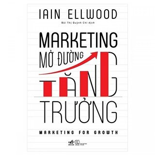 Marketing Mở Đường Tăng Trưởng (Tái Bản 2018)