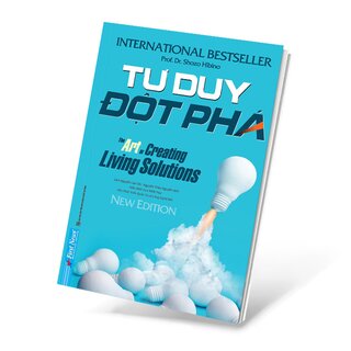 Tư Duy Đột Phá - The Art Of Creating Living Solutions