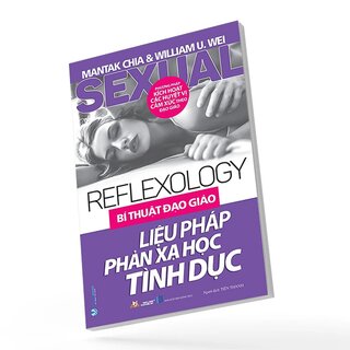 Bí Thuật Đạo Giáo Liệu Pháp Phản Xạ Học Tình Dục - Mantak Chia, William U. Wei