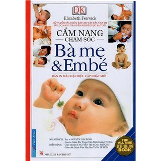Cẩm Nang Chăm Sóc Bà Mẹ Và Em Bé (Bìa Cứng)