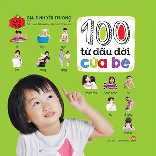 100 Từ Đầu Đời Của Bé - Gia Đình Yêu Thương (Bìa Cứng)