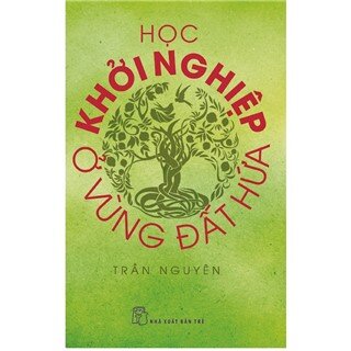 Học Khởi Nghiệp Ở Vùng Đất Hứa