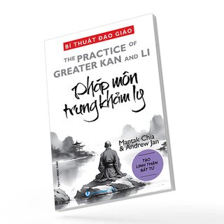 Bí Thuật Đạo Giáo - Pháp Môn Trung Khảm Ly - Mantak Chia, Andrew Jan
