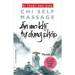 Bí Thuật Đạo Giáo - Án Ma Khí Tự Dụng Pháp - Mantak Chia