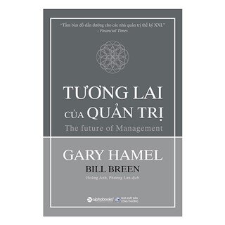 Tương Lai Của Quản Trị (Tái Bản 2017)