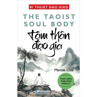 Bí Thuật Đạo Giáo - Tâm Thân Đạo Gia - Mantak Chia