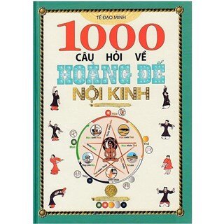 1000 câu hỏi về hoàng đế nội kinh