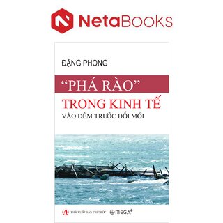 Phá Rào Trong Kinh Tế Vào Đêm Trước Đổi Mới