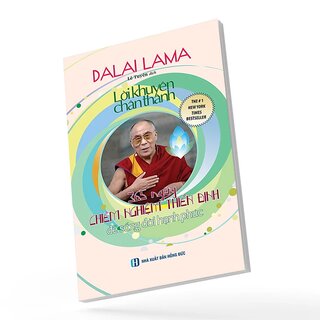 Lời Khuyên Chân Thành - 365 Ngày Chiêm Nghiệm Thiền Định Để Cuộc Đời Hạnh Phúc