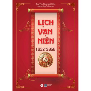 Lịch Vạn Niên 1932-2050 (Bìa Cứng)