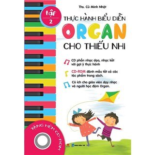 Thực Hành Biểu Diễn Organ Cho Thiếu Nhi – Tập 2