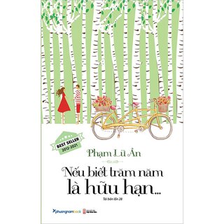 Nếu Biết Trăm Năm Là Hữu Hạn (Tái Bản 2020)