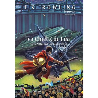 Harry Potter Và Chiếc Cốc Lửa - Tập 4 (Tái bản)